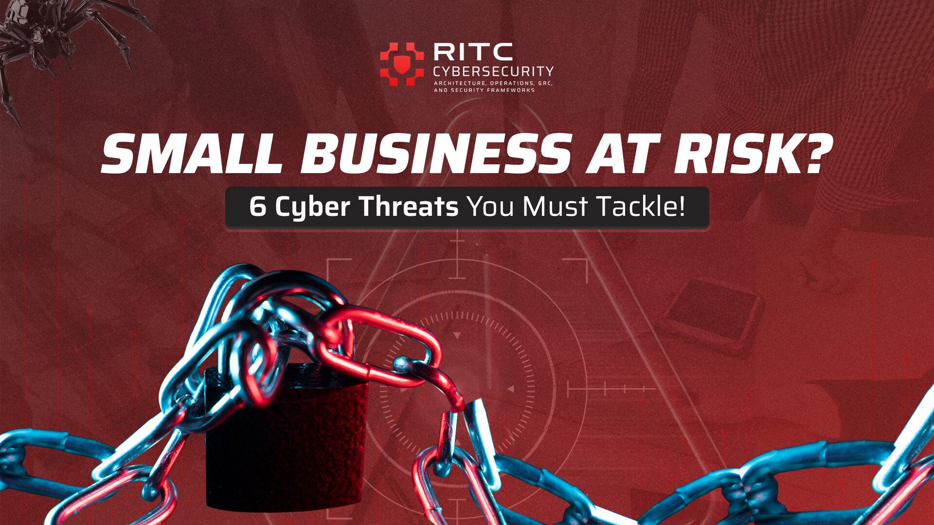 6 Cyber Threats for Small Businesses in 2025 and Solutions