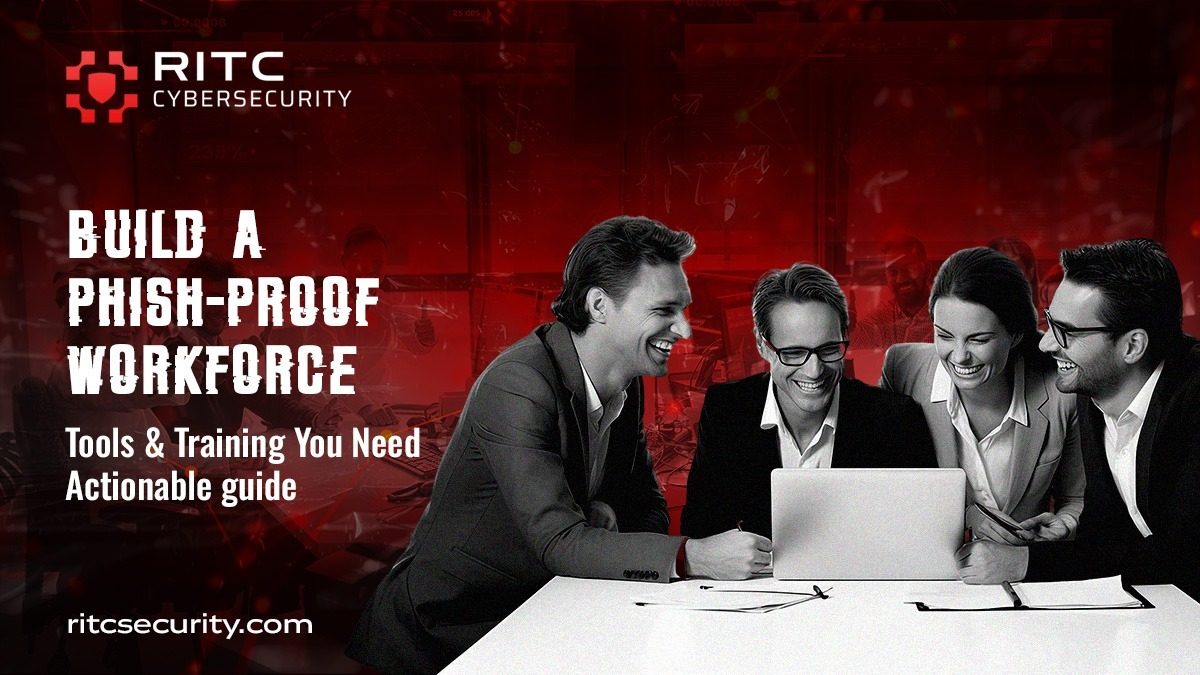 Build a Phish-Proof Workforce: Tools & Training You Need