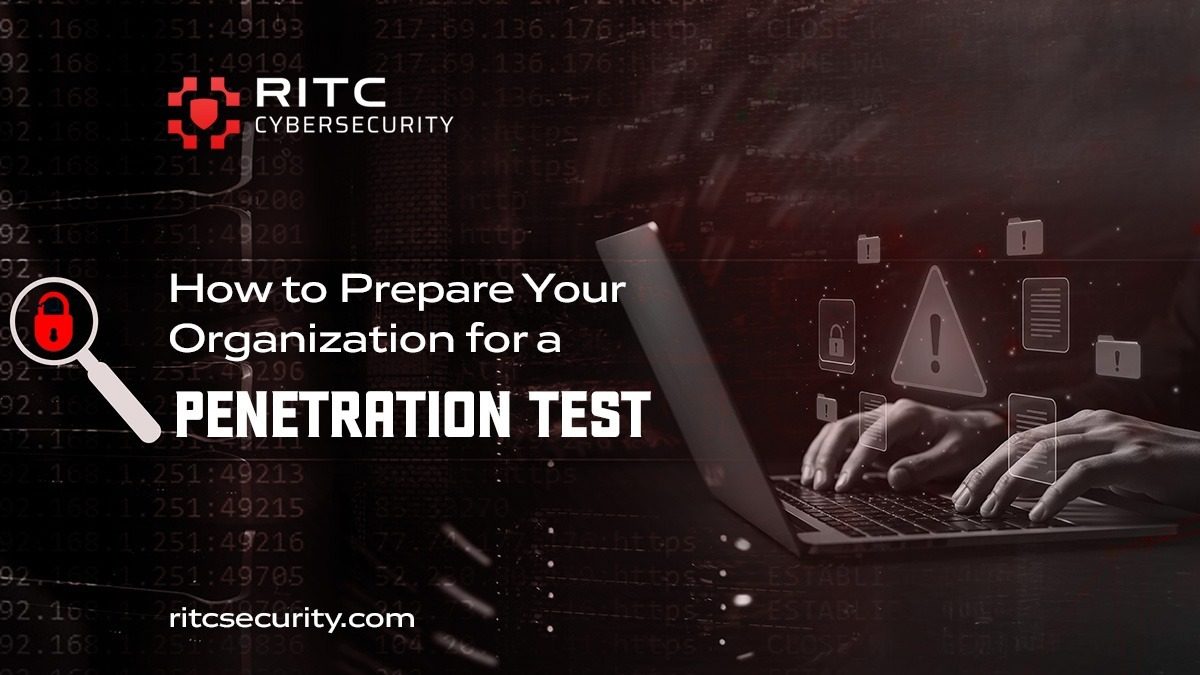How to Prepare Your Organization for a Penetration Test