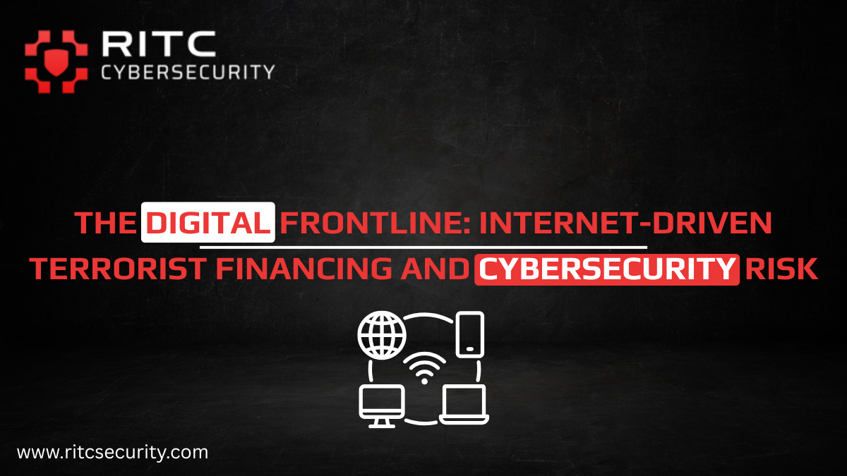 Internet-Driven Terrorist Financing: Emerging Cybersecurity Risks and What Organizations Must Prepare For